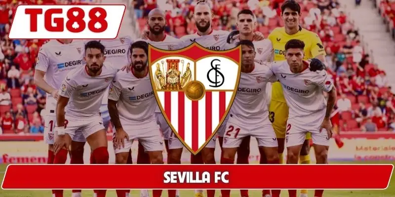 Sevilla FC: Cập Nhật Kèo Cược Sevilla FC Tại TG88 Hôm Nay 5 Sevilla FC